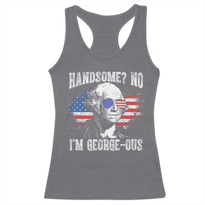 Funny George Washington Racerback Tank Top Handsome No I'm George-ous 4th Of July American Flag TS11 Charcoal Print Your Wear