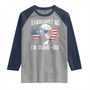 Funny George Washington Raglan Shirt Handsome No I'm George-ous 4th Of July American Flag TS11 Sport Gray Navy Print Your Wear