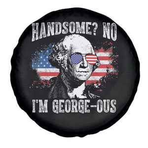 Funny George Washington Spare Tire Cover Handsome No I'm George-ous 4th Of July American Flag TS11 Print Your Wear