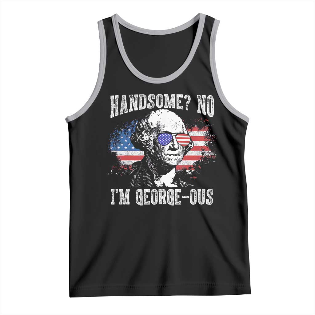 Funny George Washington Tank Top Handsome No I'm George-ous 4th Of July American Flag TS11 Black Athletic Heather Print Your Wear