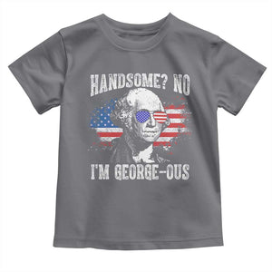 Funny George Washington Toddler T Shirt Handsome No I'm George-ous 4th Of July American Flag TS11 Charcoal Print Your Wear