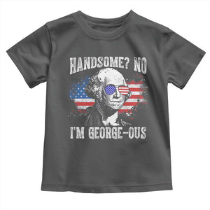 Funny George Washington Toddler T Shirt Handsome No I'm George-ous 4th Of July American Flag TS11 Dark Heather Print Your Wear