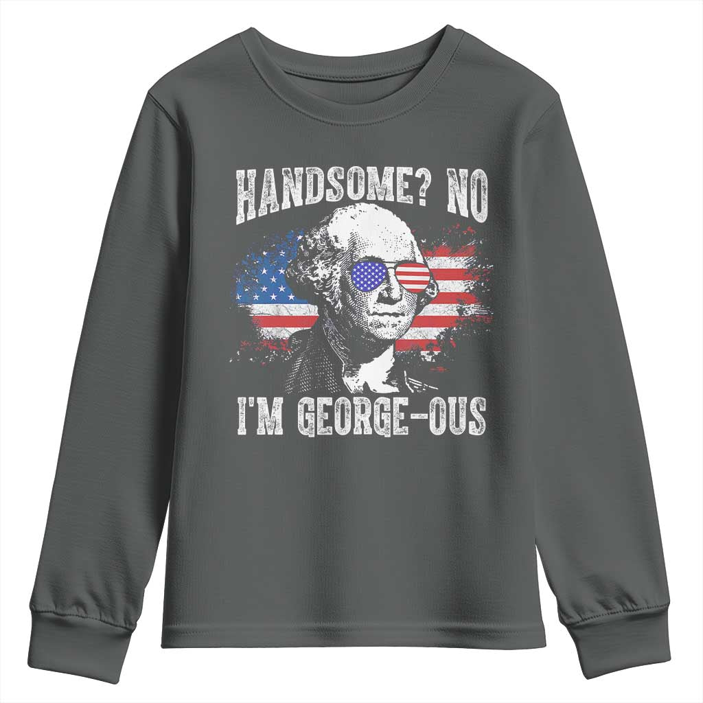 Funny George Washington Youth Sweatshirt Handsome No I'm George-ous 4th Of July American Flag TS11 Dark Heather Print Your Wear