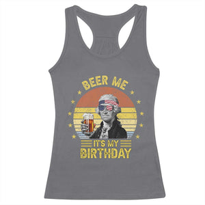 Funny George Washington's Birthday Racerback Tank Top Beer Me It's My Birthday Presidents' Day TS11 Charcoal Print Your Wear
