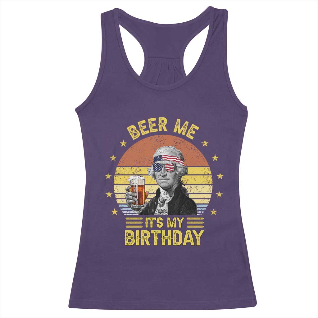 Funny George Washington's Birthday Racerback Tank Top Beer Me It's My Birthday Presidents' Day TS11 Purple Print Your Wear