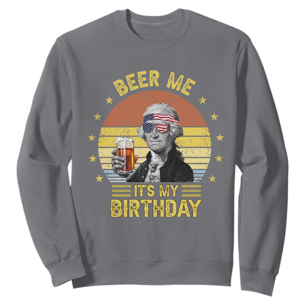 Funny George Washington's Birthday Sweatshirt Beer Me It's My Birthday Presidents' Day TS11 Charcoal Print Your Wear