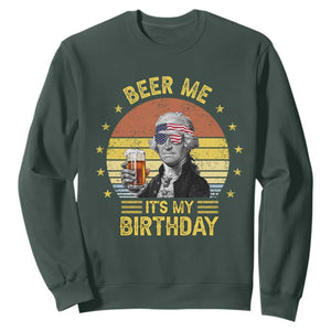 Funny George Washington's Birthday Sweatshirt Beer Me It's My Birthday Presidents' Day TS11 Dark Forest Green Print Your Wear