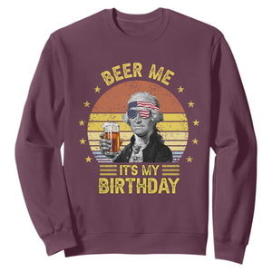 Funny George Washington's Birthday Sweatshirt Beer Me It's My Birthday Presidents' Day TS11 Maroon Print Your Wear