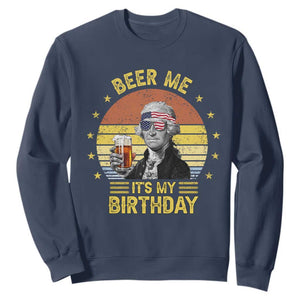 Funny George Washington's Birthday Sweatshirt Beer Me It's My Birthday Presidents' Day TS11 Navy Print Your Wear