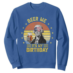Funny George Washington's Birthday Sweatshirt Beer Me It's My Birthday Presidents' Day TS11 Royal Blue Print Your Wear