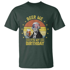 Funny George Washington's Birthday T Shirt Beer Me It's My Birthday Presidents' Day TS11 Dark Forest Green Print Your Wear