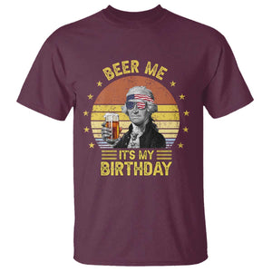 Funny George Washington's Birthday T Shirt Beer Me It's My Birthday Presidents' Day TS11 Maroon Print Your Wear