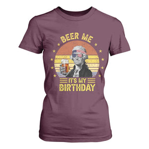 Funny George Washington's Birthday T Shirt For Women Beer Me It's My Birthday Presidents' Day TS11 Maroon Print Your Wear