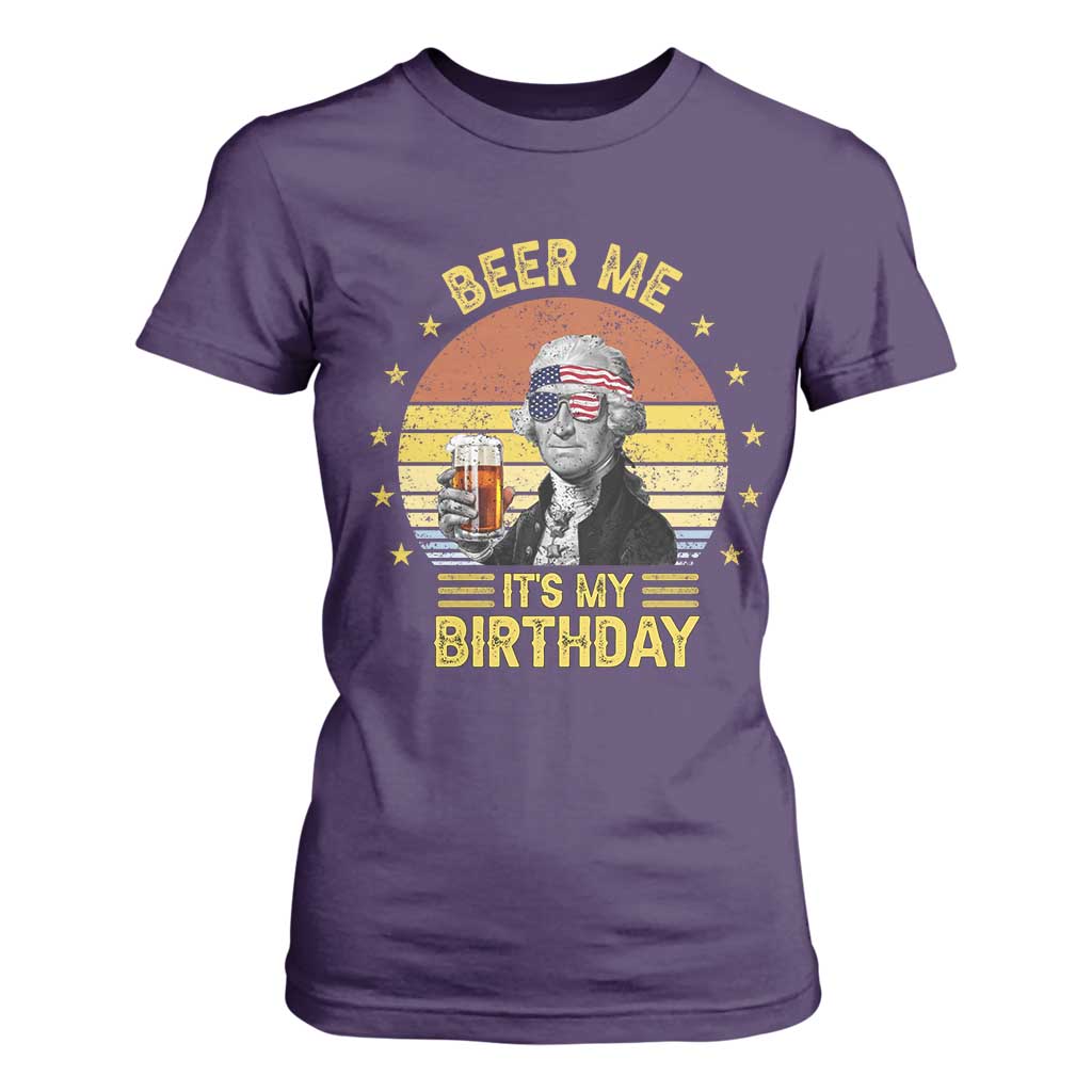 Funny George Washington's Birthday T Shirt For Women Beer Me It's My Birthday Presidents' Day TS11 Purple Print Your Wear