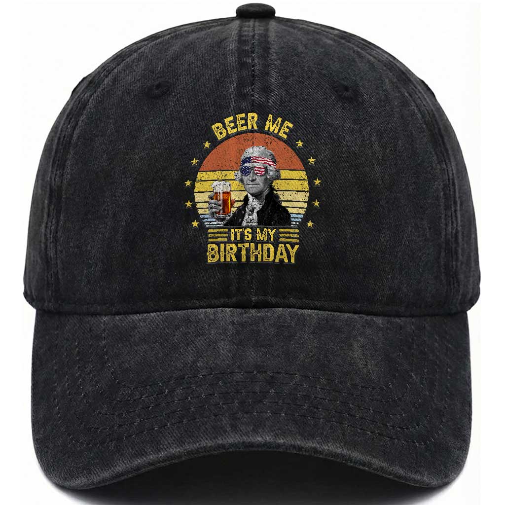 Funny George Washington's Birthday Washed Cotton Baseball Cap Beer Me It's My Birthday Presidents' Day TS11 Print Your Wear