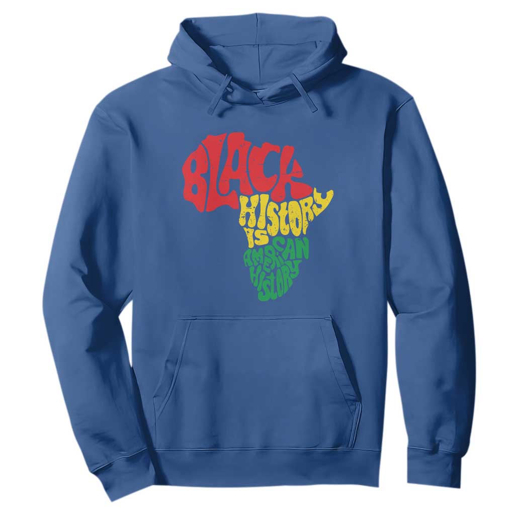 Black History Is American History Hoodie Vintage Africa Map TS11 Royal Blue Print Your Wear