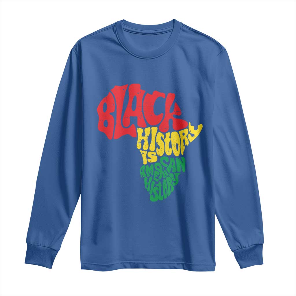 Black History Is American History Long Sleeve Shirt Vintage Africa Map TS11 Royal Blue Print Your Wear