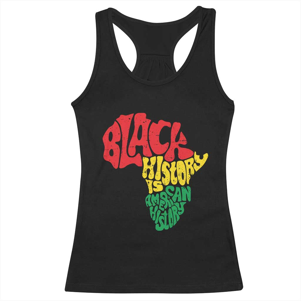 Black History Is American History Racerback Tank Top Vintage Africa Map TS11 Black Print Your Wear