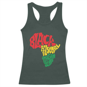 Black History Is American History Racerback Tank Top Vintage Africa Map TS11 Dark Forest Green Print Your Wear
