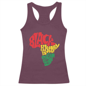 Black History Is American History Racerback Tank Top Vintage Africa Map TS11 Maroon Print Your Wear