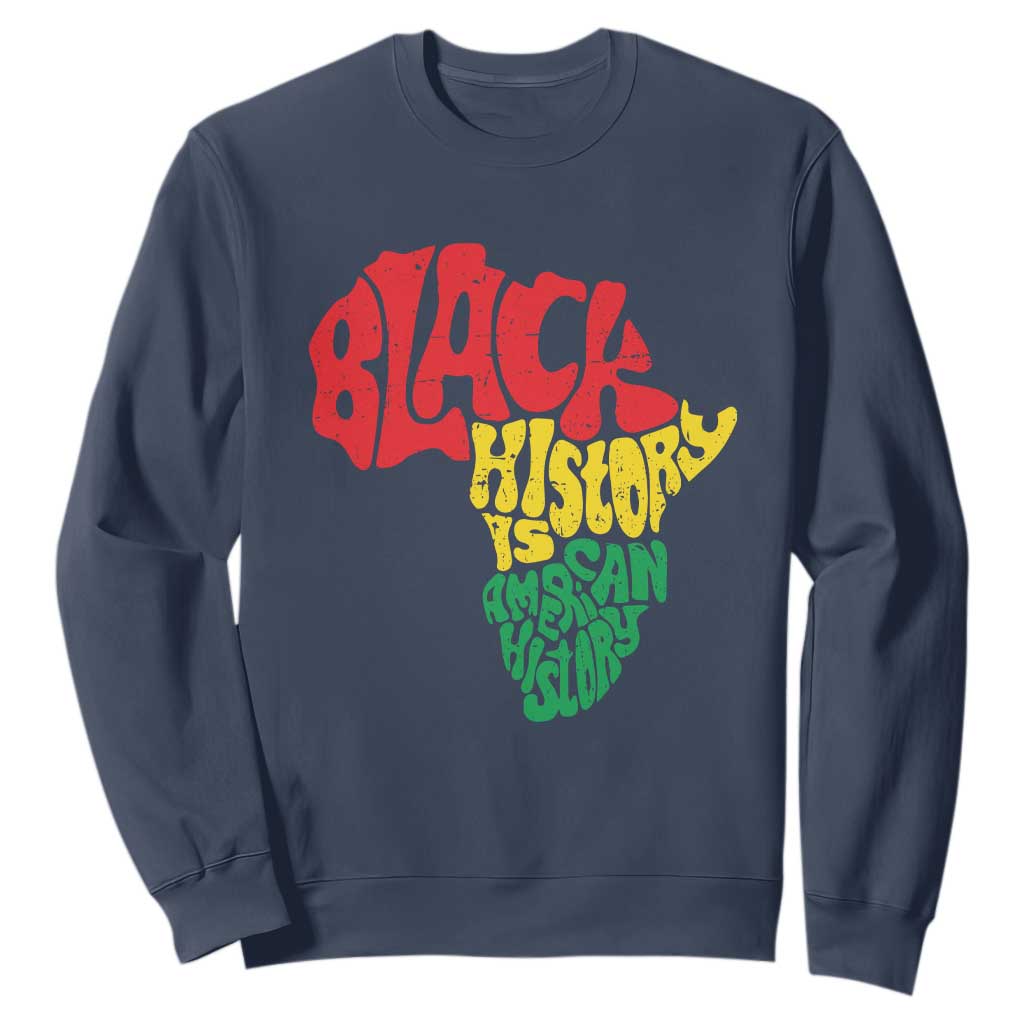 Black History Is American History Sweatshirt Vintage Africa Map TS11 Navy Print Your Wear