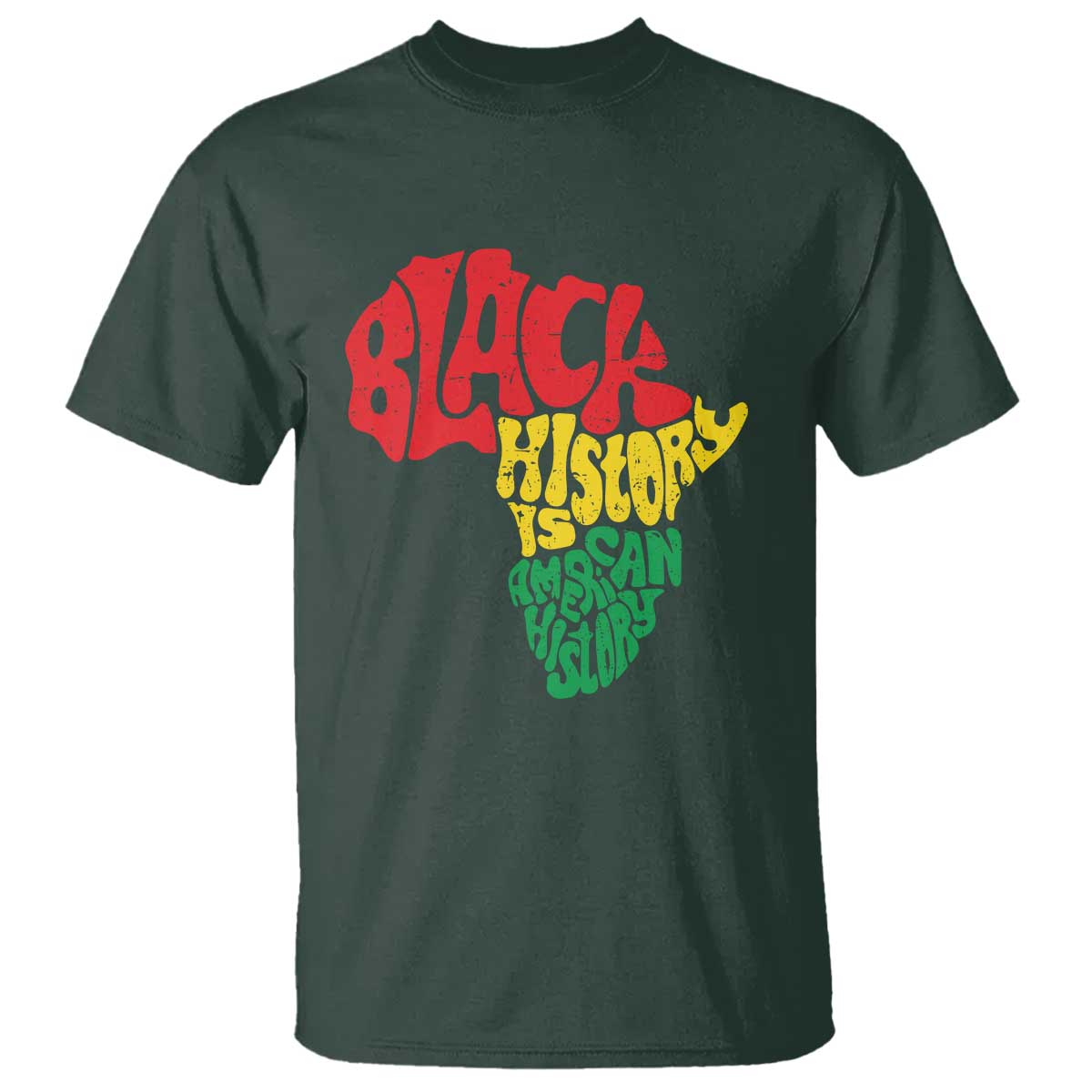 Black History Is American History T Shirt Vintage Africa Map TS11 Dark Forest Green Print Your Wear