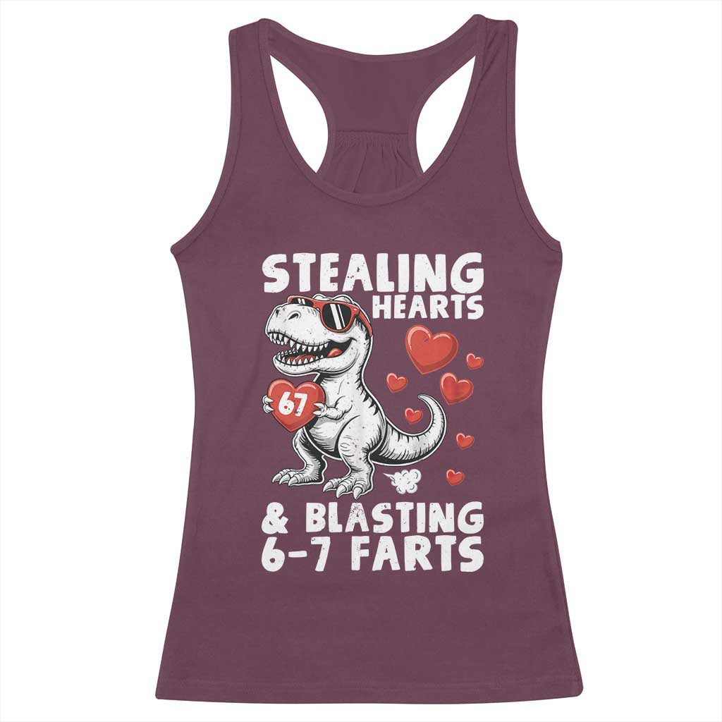Funny 67 Meme Valentines Day Dinosaur Racerback Tank Top Stealing Hearts And Blasting 67 Farts TS11 Maroon Print Your Wear