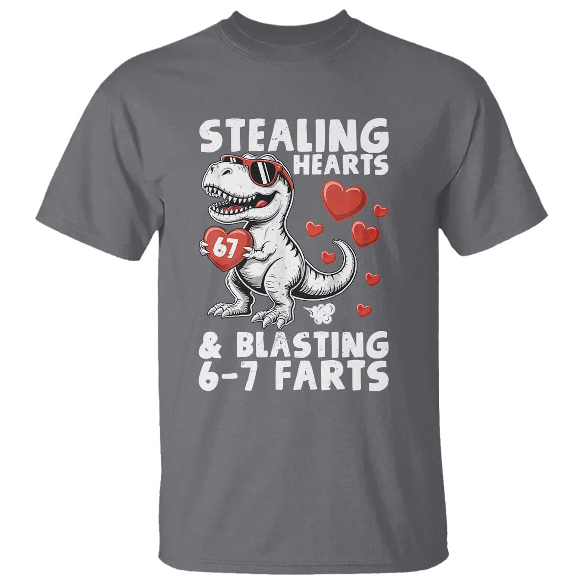 Funny 67 Meme Valentines Day Dinosaur T Shirt Stealing Hearts And Blasting 67 Farts TS11 Charcoal Print Your Wear