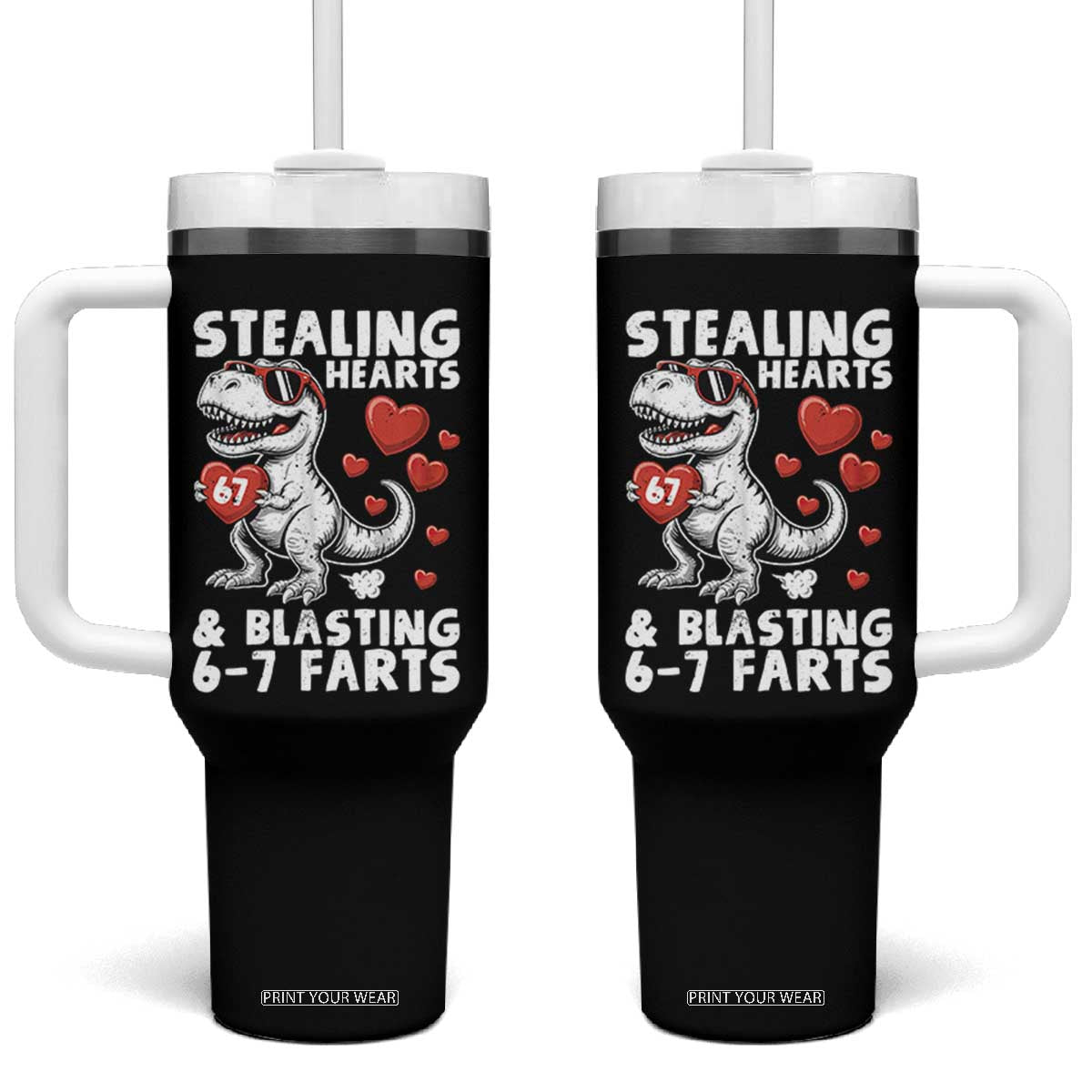 Funny 67 Meme Valentines Day Dinosaur Tumbler With Handle Stealing Hearts And Blasting 67 Farts TS11 One Size: 40 oz Black Print Your Wear