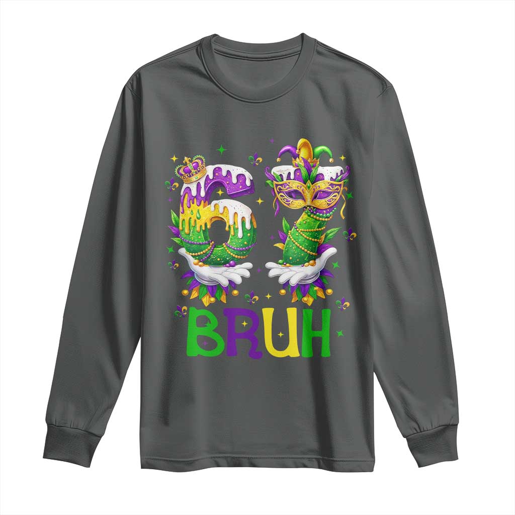 Funny 67 Mardi Gras Bruh Long Sleeve Shirt Six Seven Meme Fleur De Lis Hand Gesture TS11 Dark Heather Print Your Wear
