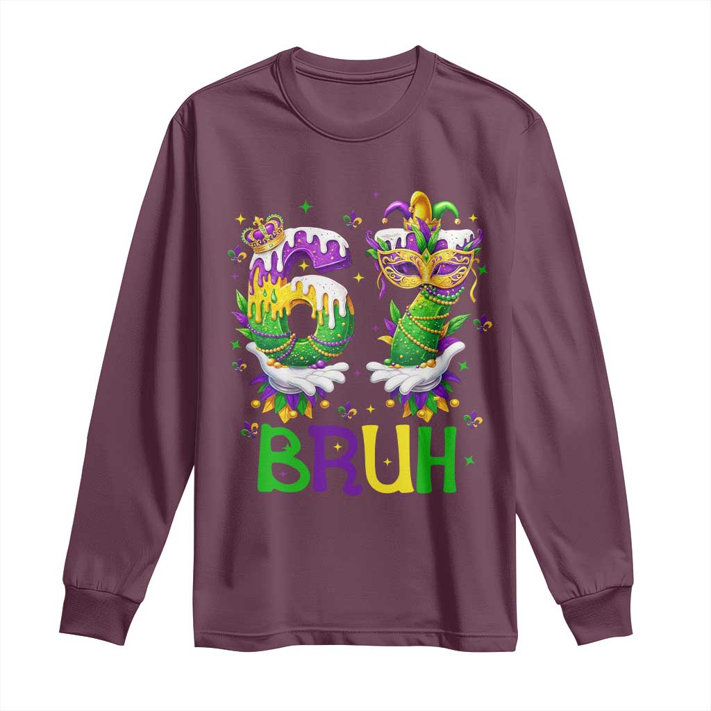 Funny 67 Mardi Gras Bruh Long Sleeve Shirt Six Seven Meme Fleur De Lis Hand Gesture TS11 Maroon Print Your Wear