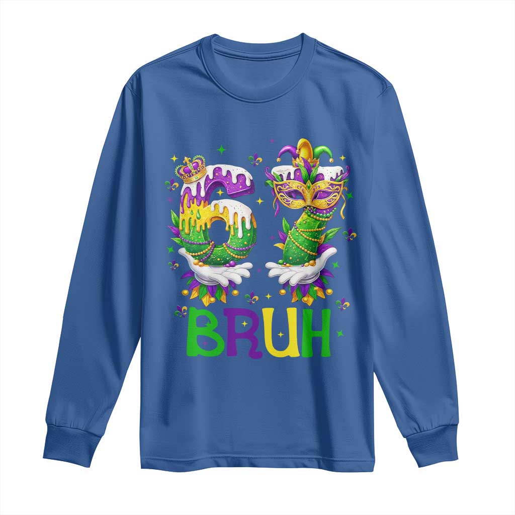 Funny 67 Mardi Gras Bruh Long Sleeve Shirt Six Seven Meme Fleur De Lis Hand Gesture TS11 Royal Blue Print Your Wear