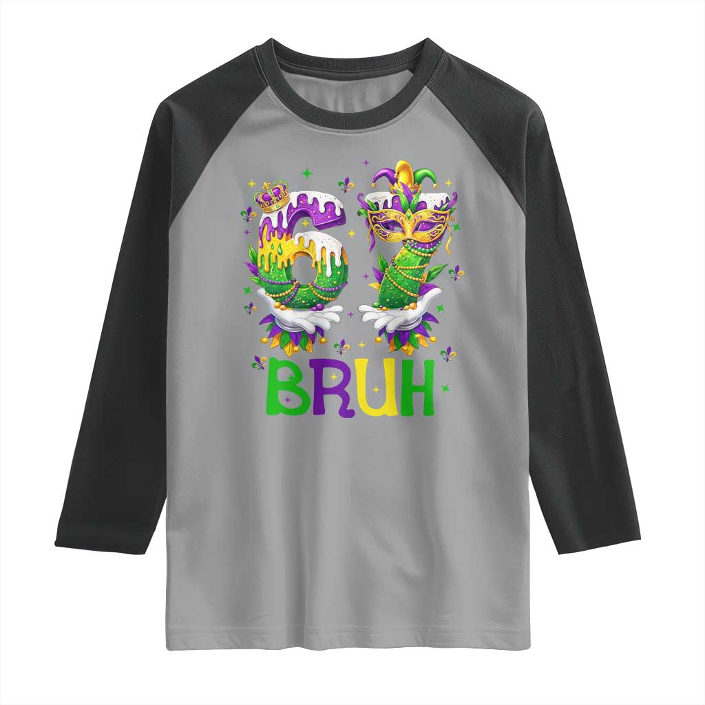 Funny 67 Mardi Gras Bruh Raglan Shirt Six Seven Meme Fleur De Lis Hand Gesture TS11 Sport Gray Black Print Your Wear