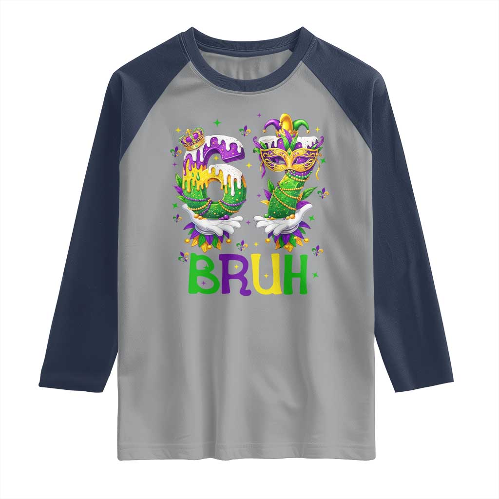 Funny 67 Mardi Gras Bruh Raglan Shirt Six Seven Meme Fleur De Lis Hand Gesture TS11 Sport Gray Navy Print Your Wear