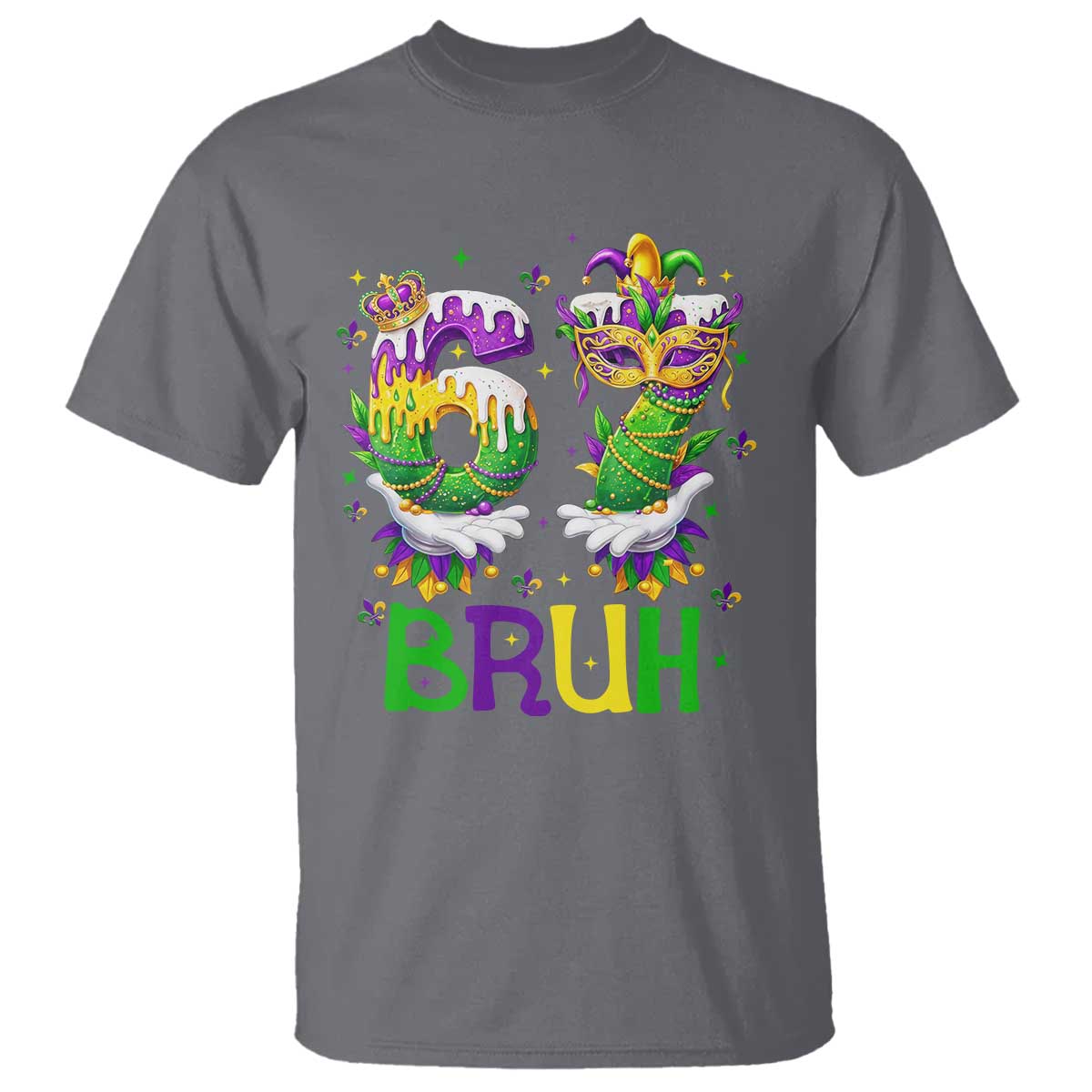 Funny 67 Mardi Gras Bruh T Shirt Six Seven Meme Fleur De Lis Hand Gesture TS11 Charcoal Print Your Wear
