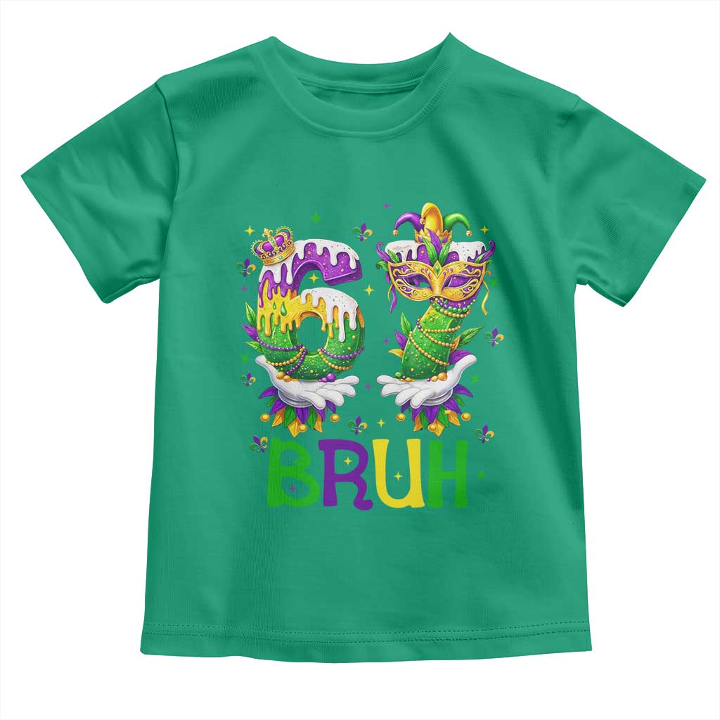 Funny 67 Mardi Gras Bruh Toddler T Shirt Six Seven Meme Fleur De Lis Hand Gesture TS11 Irish Green Print Your Wear