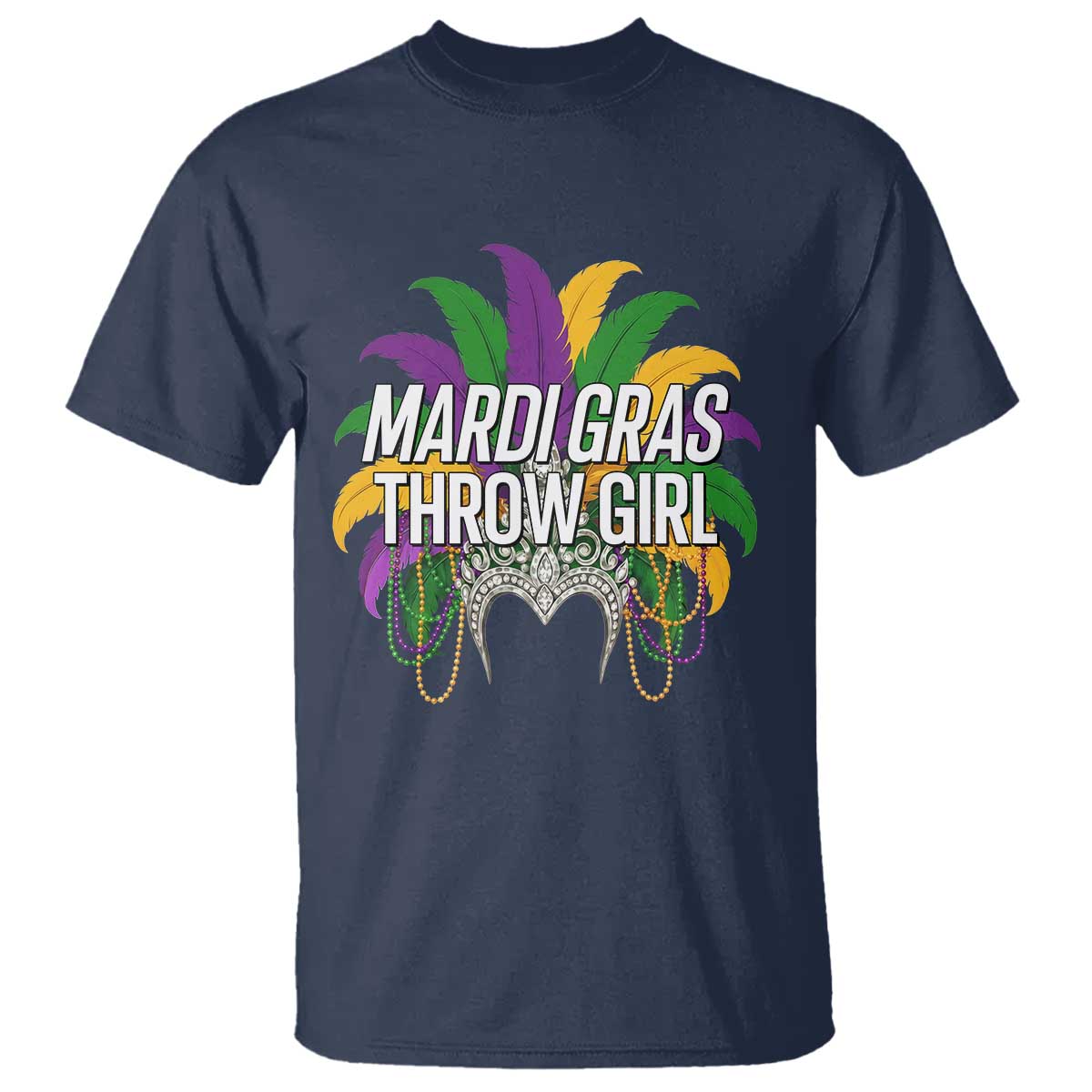 Mardi Gras Throw Girl T Shirt Funny New Orleans Carnival Headdress Beads TS11 Navy Print Your Wear