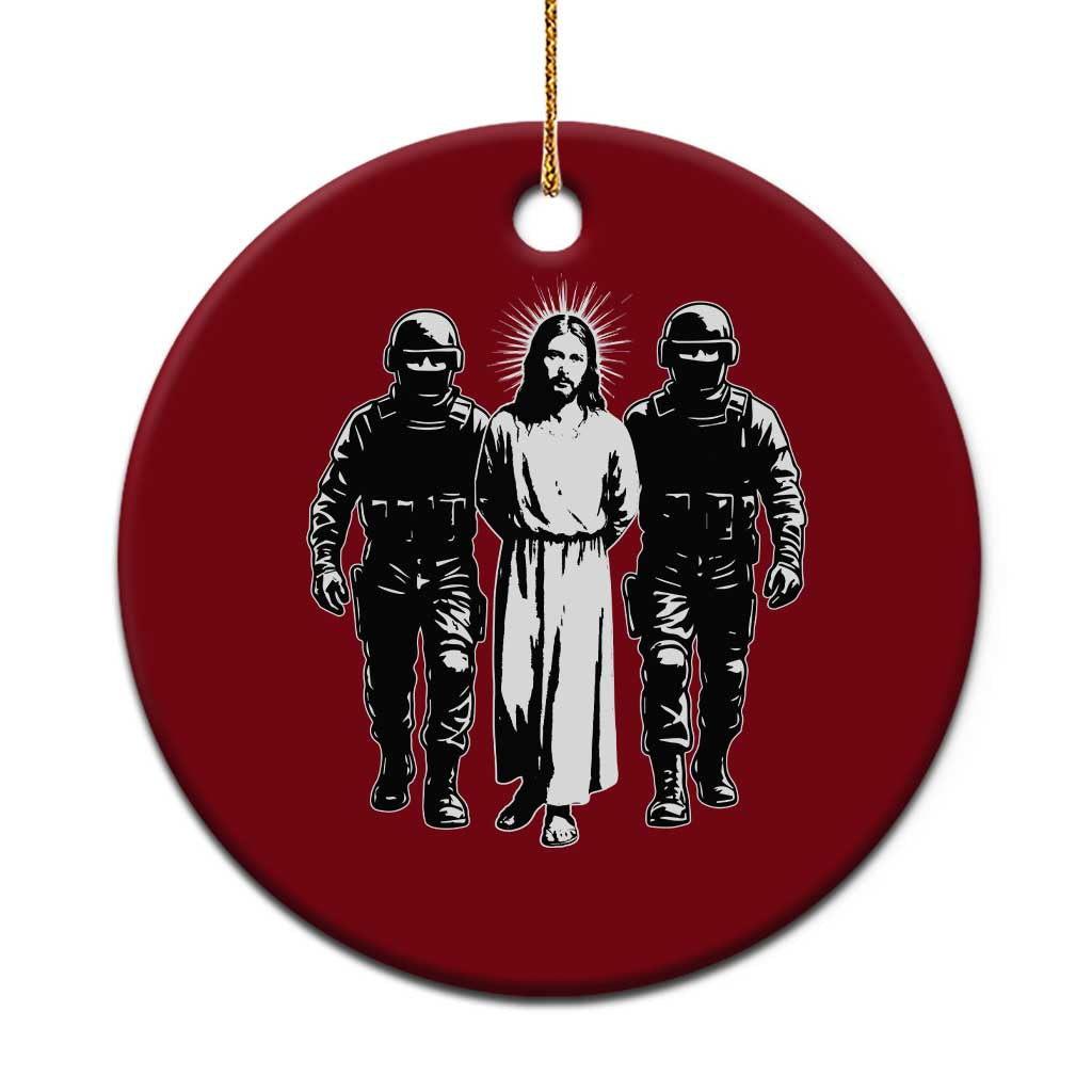 Jesus Arrested Parody Ceramic Ornament Funny Immigrant Rights Political Protest TS11 1pc Red Print Your Wear
