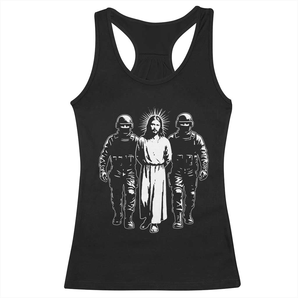 Jesus Arrested Parody Racerback Tank Top Funny Immigrant Rights Political Protest TS11 Black Print Your Wear
