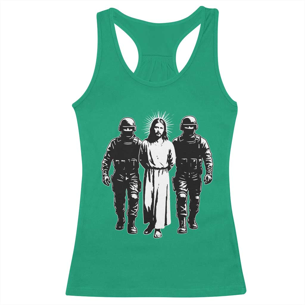 Jesus Arrested Parody Racerback Tank Top Funny Immigrant Rights Political Protest TS11 Irish Green Print Your Wear
