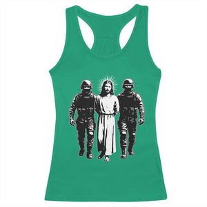 Jesus Arrested Parody Racerback Tank Top Funny Immigrant Rights Political Protest TS11 Irish Green Print Your Wear