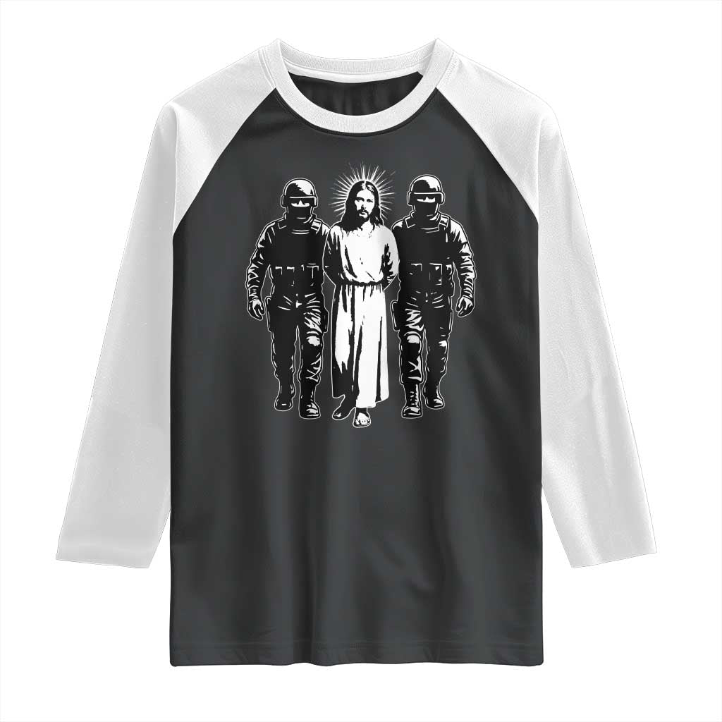Jesus Arrested Parody Raglan Shirt Funny Immigrant Rights Political Protest TS11 Black White Print Your Wear