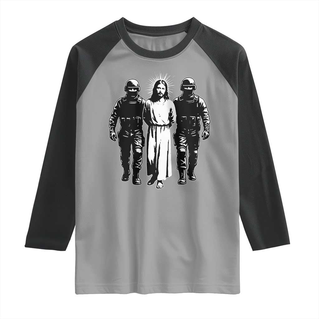 Jesus Arrested Parody Raglan Shirt Funny Immigrant Rights Political Protest TS11 Sport Gray Black Print Your Wear