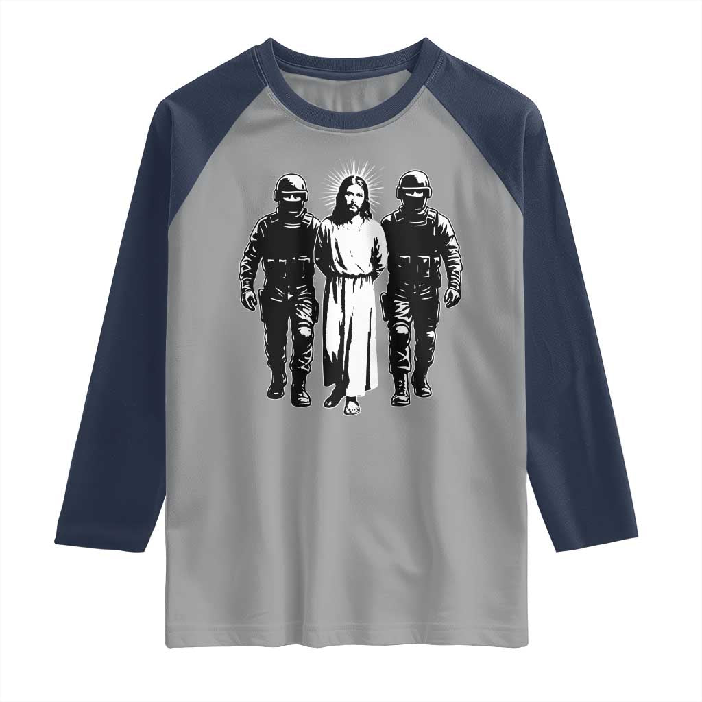 Jesus Arrested Parody Raglan Shirt Funny Immigrant Rights Political Protest TS11 Sport Gray Navy Print Your Wear