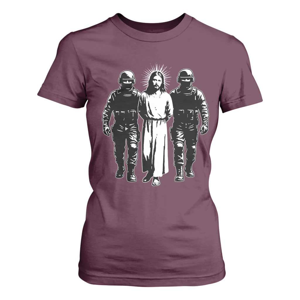 Jesus Arrested Parody T Shirt For Women Funny Immigrant Rights Political Protest TS11 Maroon Print Your Wear