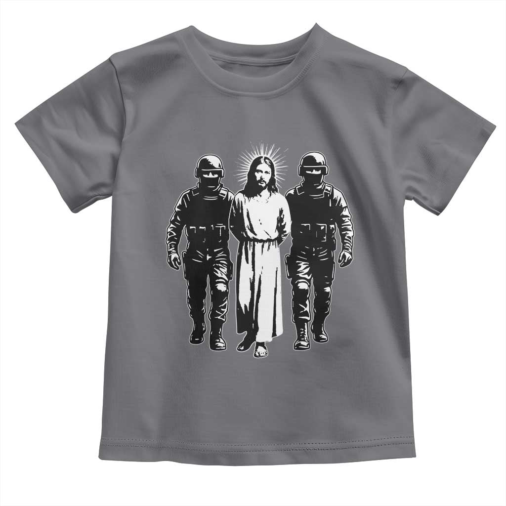 Jesus Arrested Parody Toddler T Shirt Funny Immigrant Rights Political Protest TS11 Charcoal Print Your Wear