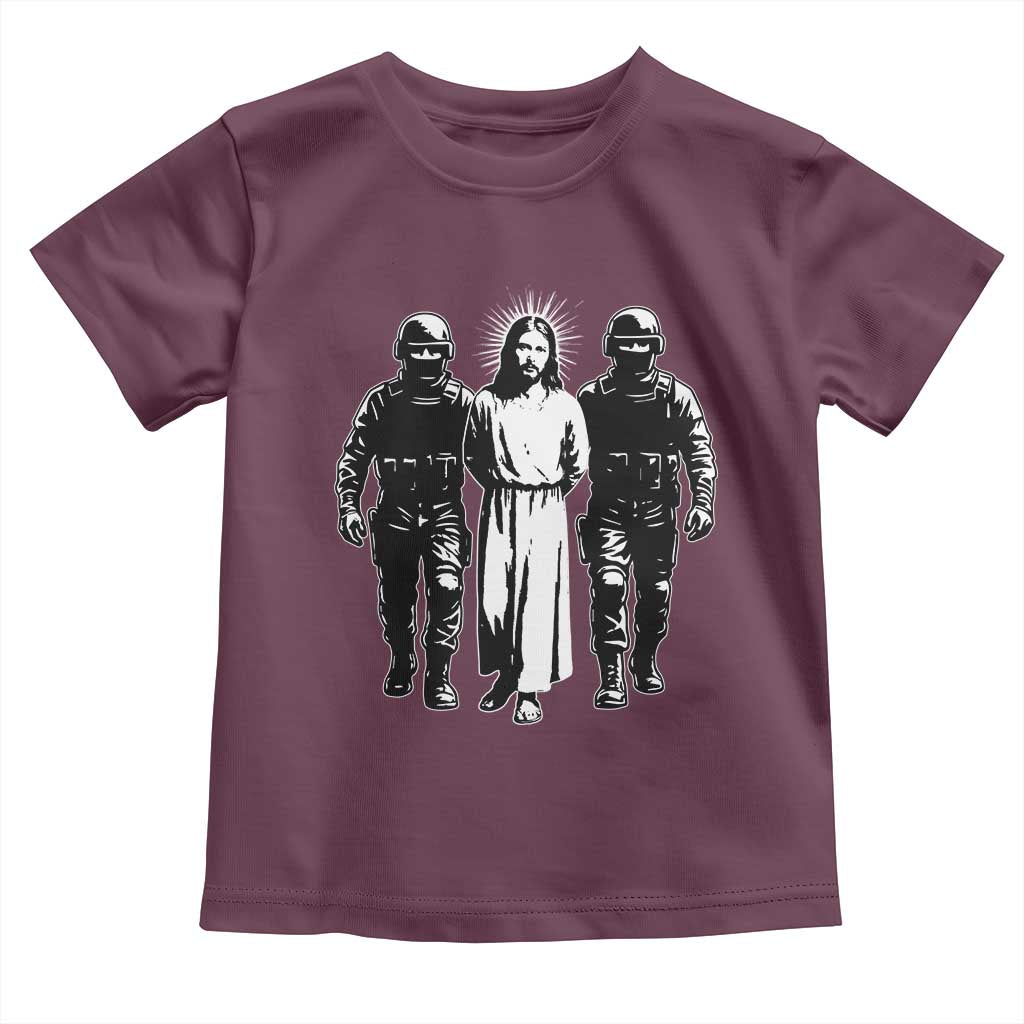 Jesus Arrested Parody Toddler T Shirt Funny Immigrant Rights Political Protest TS11 Maroon Print Your Wear