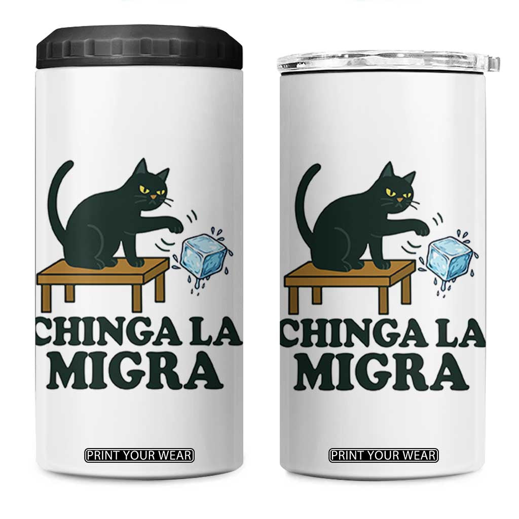 Chinga La Migra 4 in 1 Can Cooler Tumbler Funny Immigration Rights Cat Political TS11 One Size: 16 oz White Print Your Wear