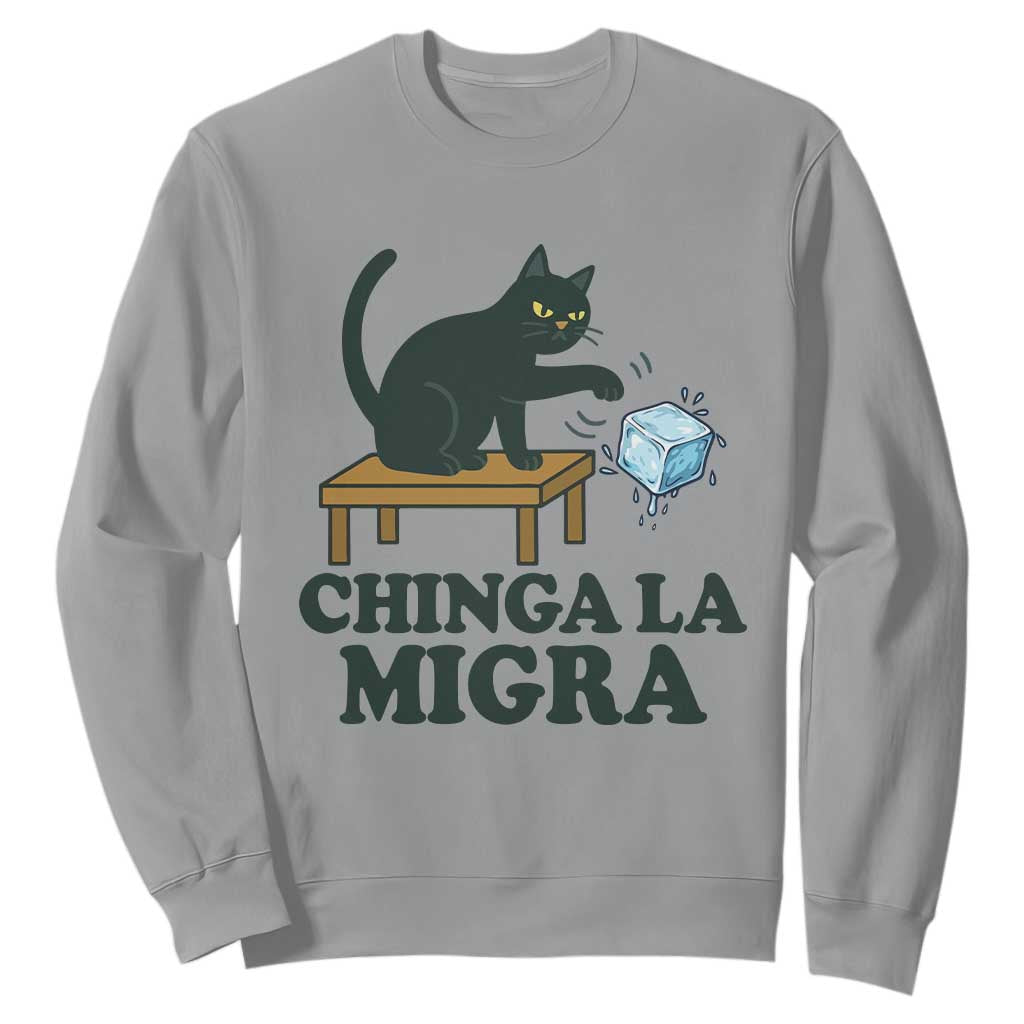 Chinga La Migra Sweatshirt Funny Immigration Rights Cat Political TS11 Sport Gray Print Your Wear