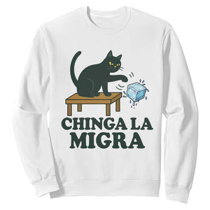 Chinga La Migra Sweatshirt Funny Immigration Rights Cat Political TS11 White Print Your Wear